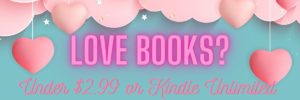 Under $2.99 or Kindle Unlimited